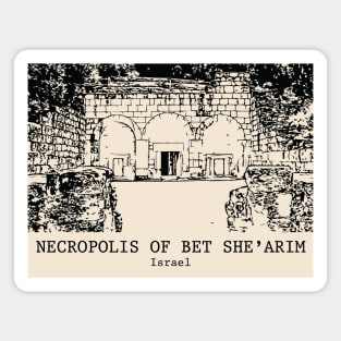 Necropolis of Bet She’arim - Israel Magnet